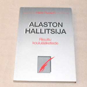 Hans Ruesch Alaston hallitija - Riisuttu koululääketiede
